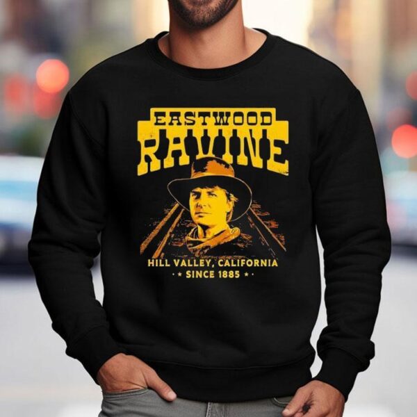 Eastwood Ravine Hills Valley California Since 1885 Shirt