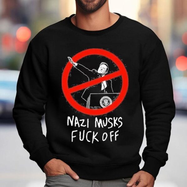 Elon Musk Nazi Musks Fuck Off Shirt