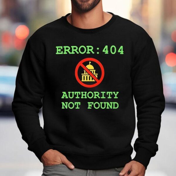 Error 404 Authority Not Found Shirt