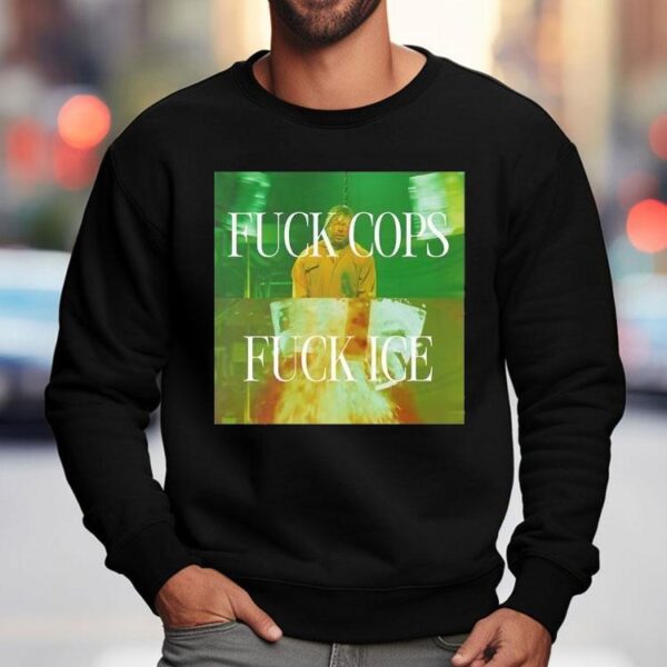 Fck Cops Fck Ice Shirt