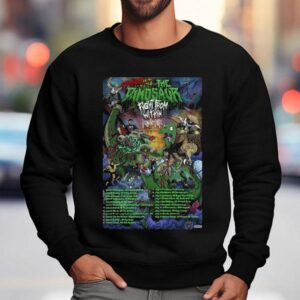 Fight From Within Fight The Dinosaur June Cudahy Wi Tour Dates Show Sweatshirt