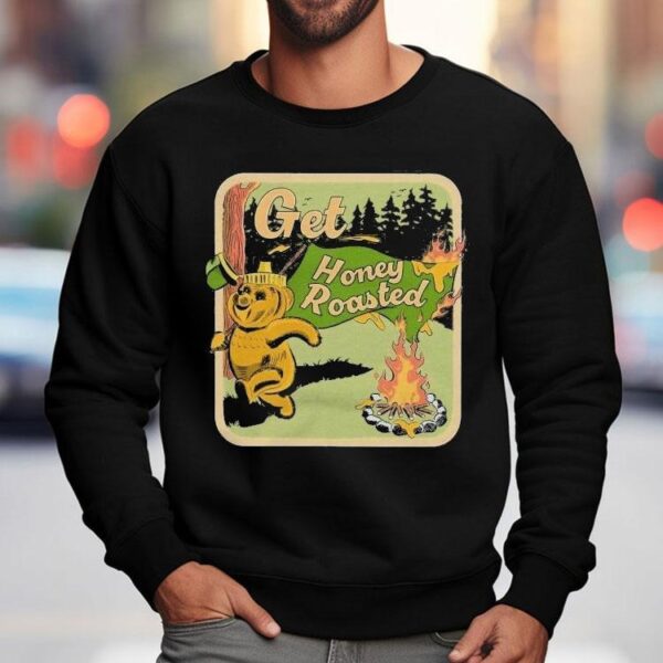 Get Honey Roasted Bear Shirt