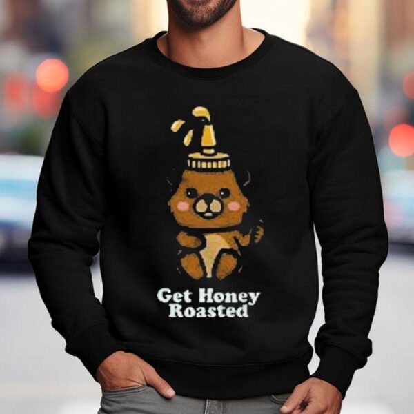 Get Honey Roasted Honey Bear Shirt