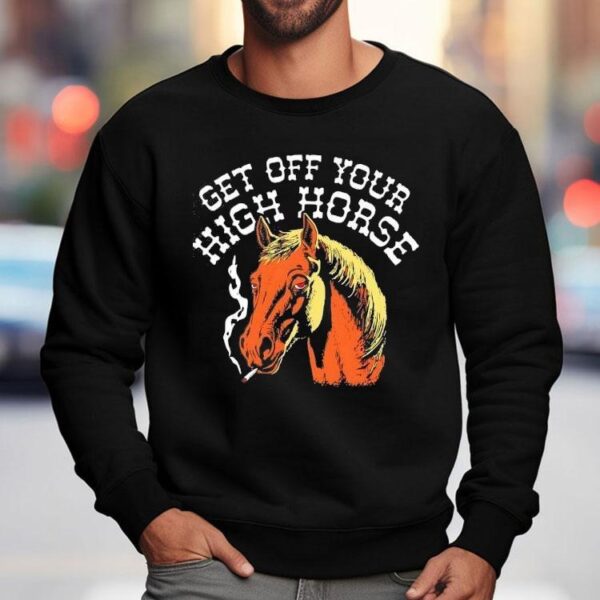 Get Off Your High Horse Smoking Shirt