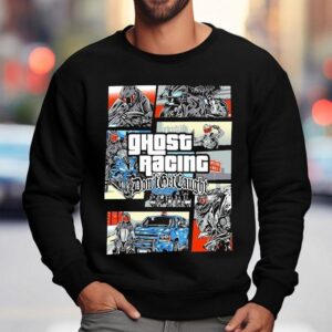 Ghost Racing Don T Get Caught Gta Sweatshirt