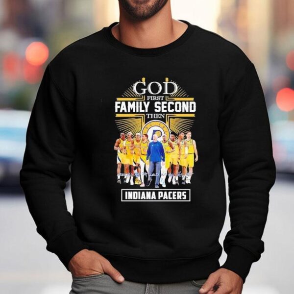 God First Family Second Then Indiana Pacers Signature 2025 Shirt