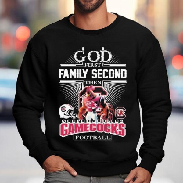 God First Family Second Then South Carolina Gamecocks Football Mascot Shirt