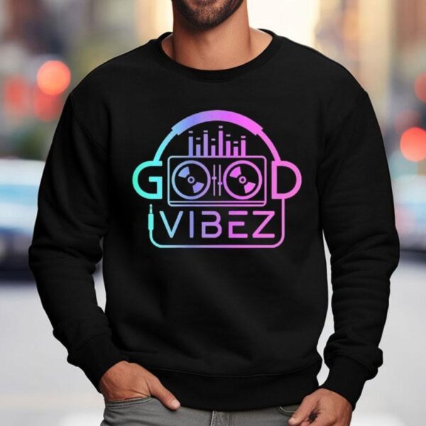 Good Vibez Dj Shirt