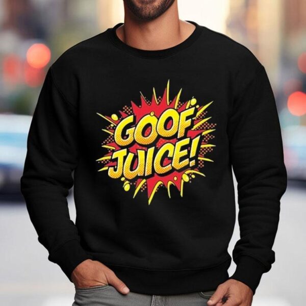 Goof Juice Shirt