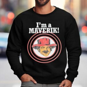 I M A Maverik Cowboy Sweatshirt