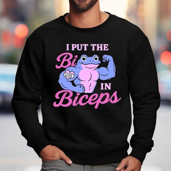 I Put The Bi In Biceps Love Frog Muscle Shirt