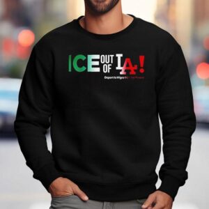 Ice Out Of La Deport La Migra Not The People Fuck Trump Sweatshirt