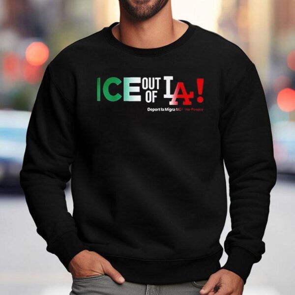 Ice Out Of La Deport La Migra Not The People Fuck Trump Shirt