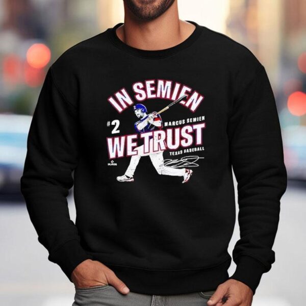 In Semien We Trust Marcus Semien Texas Baseball Mlbpa Shirt
