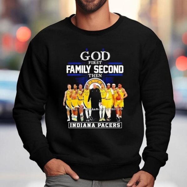 Indiana Pacers God First Family Second Then Signatures Shirt