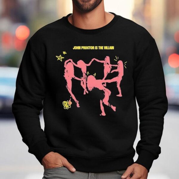 John Proctor Is The Villain Multitudes Shirt