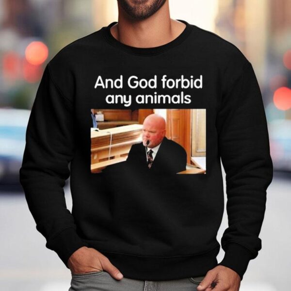 Karen Read Brian Loughran And God Forbid Any Animals Shirt
