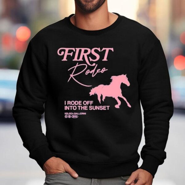 Kelsea Ballerini Rodeo I Rode Off Into The Sunset Shirt