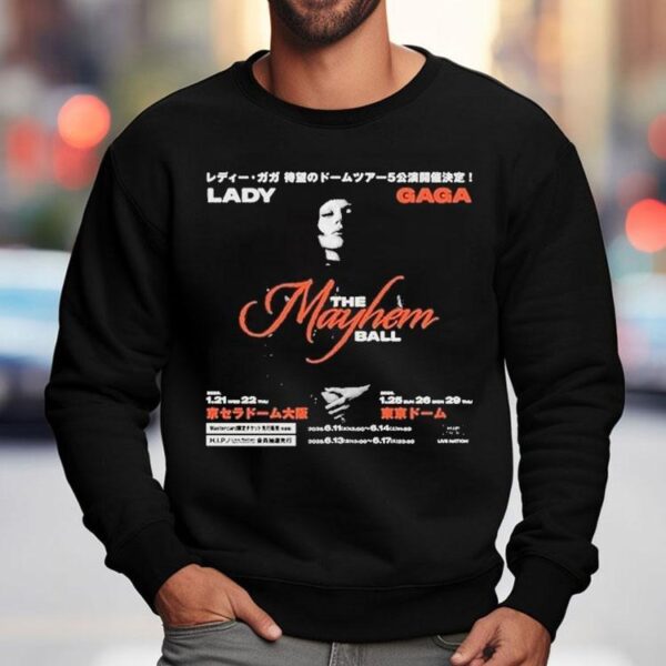 Lady Gaga The Mayhem Ball Tour In Japan On January 21-22th And January 25th 26th And 29th 2025 Shirt