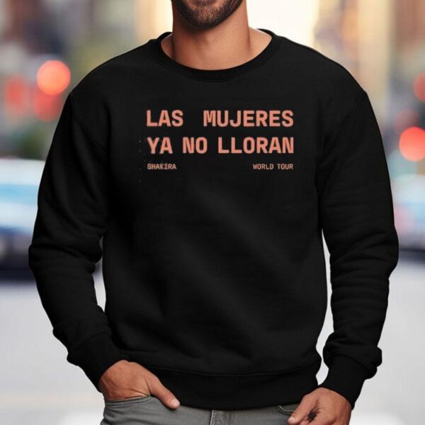 Las Mujeres Ya No Lloran Shakira World Tour Shirt
