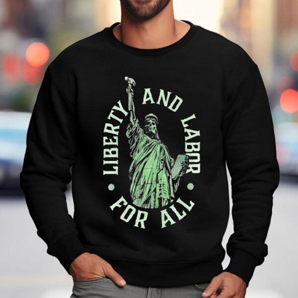 Liberty And Labor For All Skeleton Liberty Statue New York Shirt