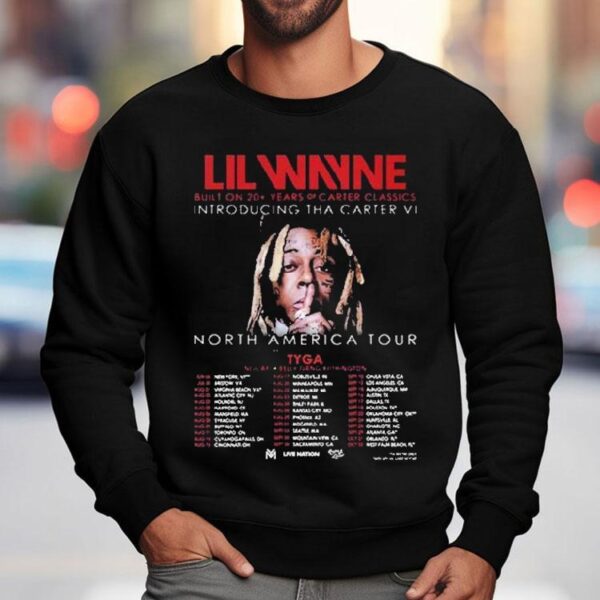 Lil Wayne Tha Carter Vi Tour 2025 Built On 20+ Years Of Carter Classics With Tyga In North America Tour Dates Shirt