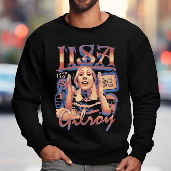 Lisa Gilroy Fuck You Sam Freestyle Rap A Sam Diss Trick Shirt