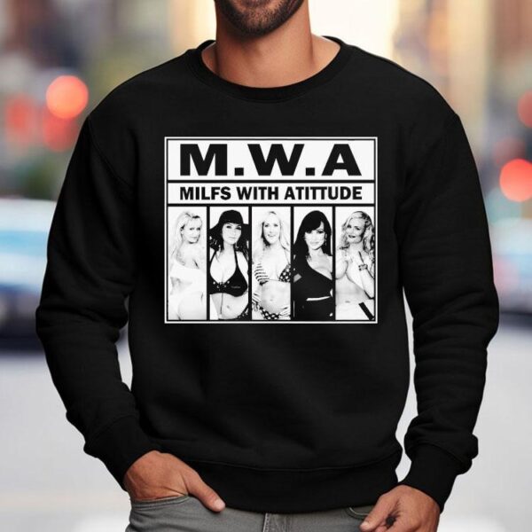 M.w.a Milfs With Atitude Shirt