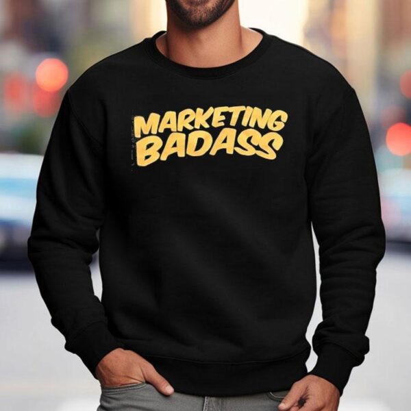 Marketing Badass Shirt