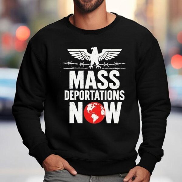 Mass Deportations Now Shirt