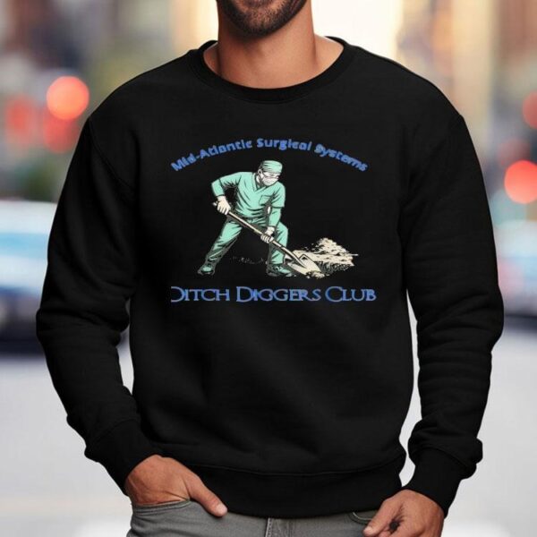 Mid Atlantic Surgical Systems Ditch Diggers Club Shirt