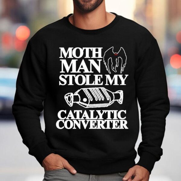 Month Man Stolen My Catalytic Converter Shirt
