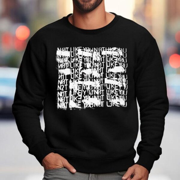 N8noface Not Like You Shirt