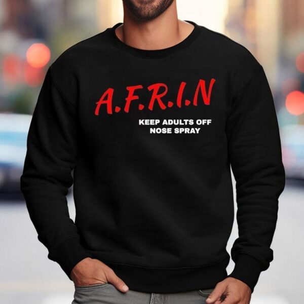 Nate Bargatze Afrin Keep Adults Off Noise Spray Shirt