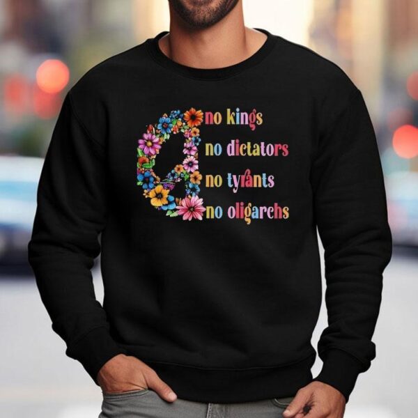No Kings No Dictators No Tyrants No Oligarchs Just Peace Flowers Shirt