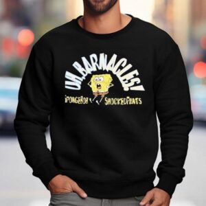 Oh Barnacles Shocked Pants Sweatshirt