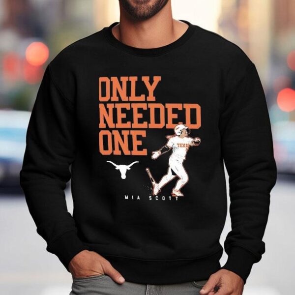 Only Needed One Texas Longhorn Mia Scott Shirt