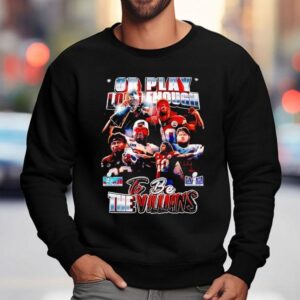 Or Play Long Enough To Be The Villians Super Bowl Lvii Lviii Kansas City Chiefs Sweatshirt