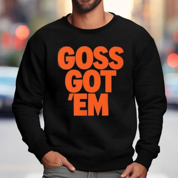 Oregon State Beavers Goss Got ’em Shirt