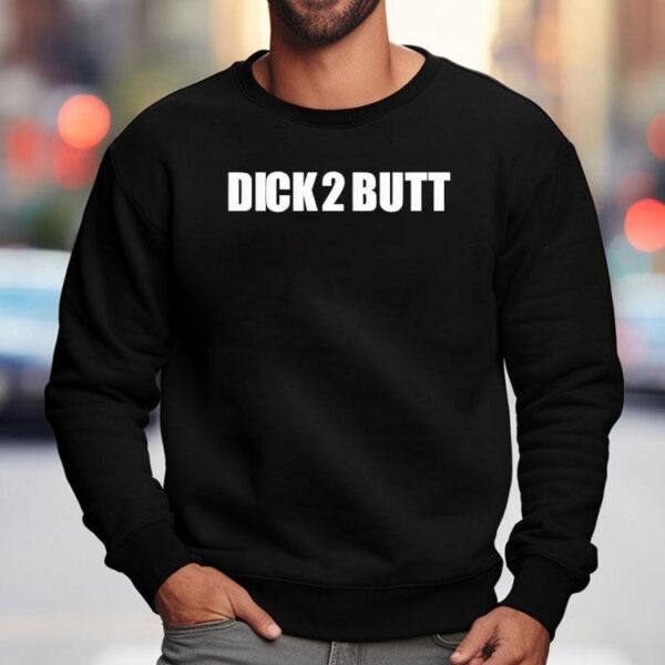 Parkercant Dick 2 Butt Shirt