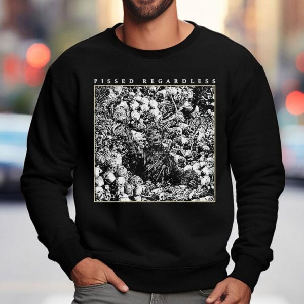 Pissed Regardless Liberty Shirt