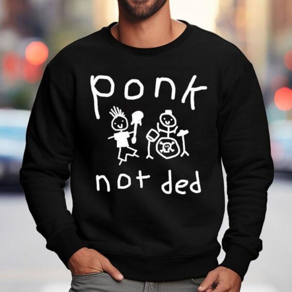 Ponk Not Ded Shirt