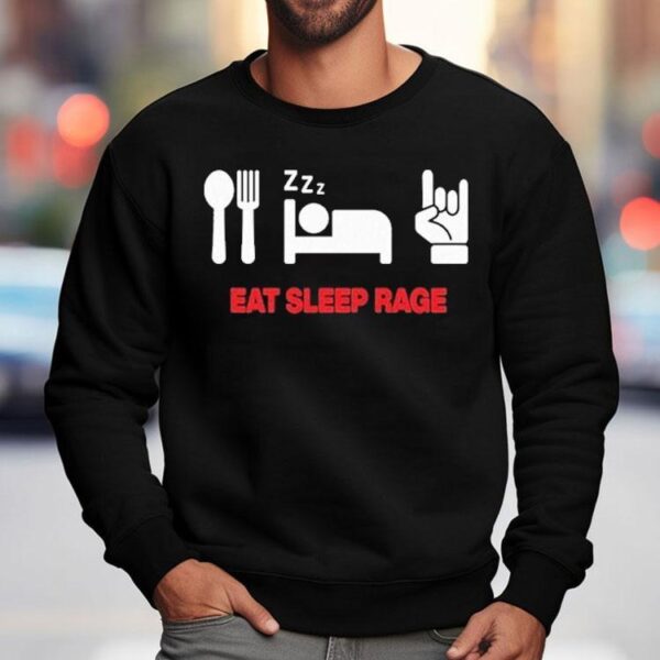 Ray Volpe Eat Sleep Rage Shirt