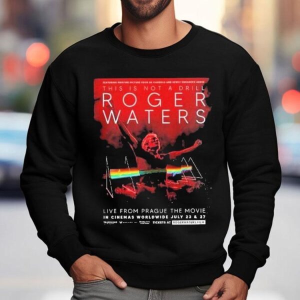 Roger Waters This Is Not A Drill Live From Prague The Movie In Cinemas Worldwide On July 23 And 27 2025 Shirt