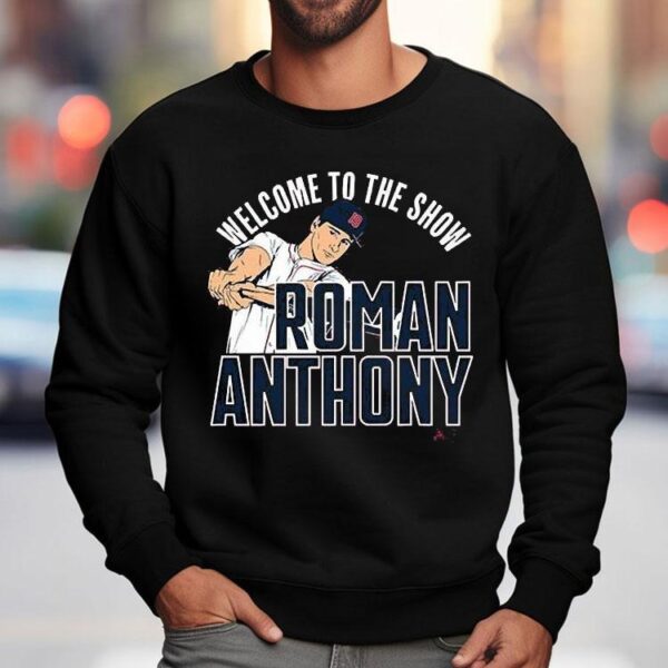 Roman Anthony Welcome To The Show Shirt