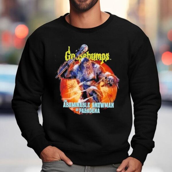 Sasquatch Goosebumps The Abominable Snowman Of Pasadena Shirt