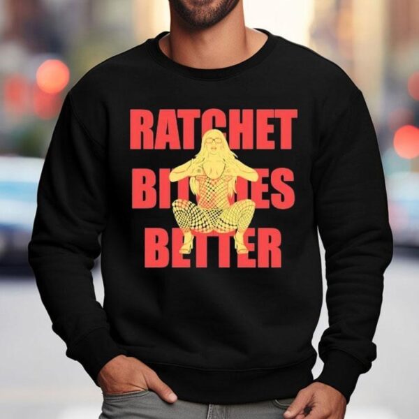Sexyy Red Ratchet Bitches Better Shirt