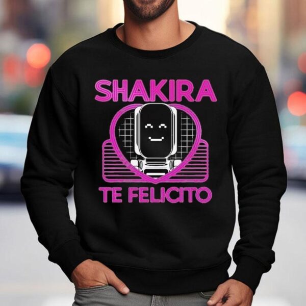Shakira Te Felicito Shirt
