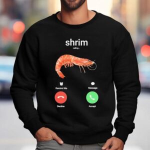 Shrim Phone Call Sweatshirt