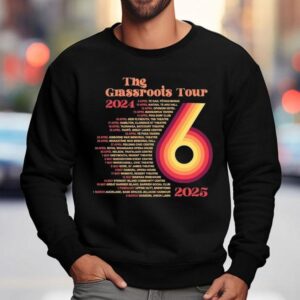 Six The Grassroots World Tour Dates Sweatshirt